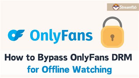 onlyfans drm bypass|10 Best OnlyFans DRM Video Downloaders